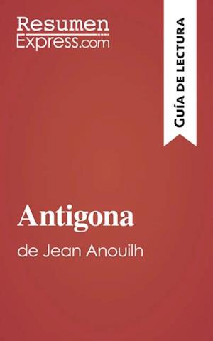 Antígona de Jean Anouilh (Guía de lectura)