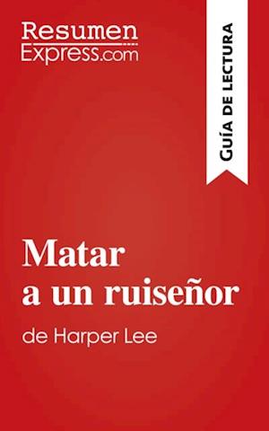 Matar a un ruiseñor de Harper Lee (Guía de lectura)