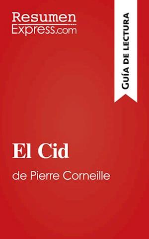 El Cid de Pierre Corneille (Guía de lectura)