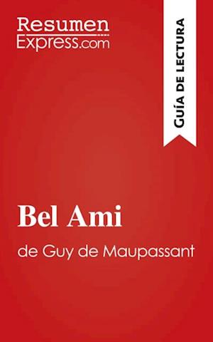 Bel Ami de Guy de Maupassant (Guía de lectura)