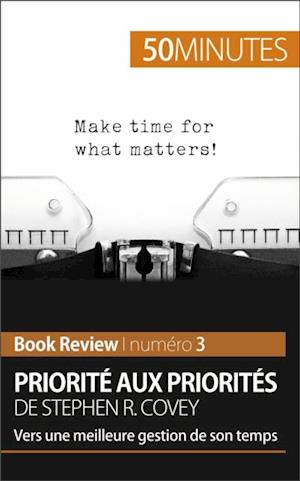 Priorité aux priorités de Stephen R. Covey (Book review)