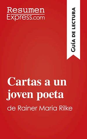 Cartas a un joven poeta de Rainer Maria Rilke (Guía de lectura)