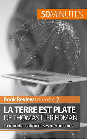 La Terre est plate de Thomas L. Friedman (analyse de livre)