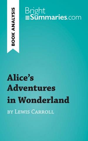 Alice's Adventures in Wonderland by Lewis Carroll (Book Analysis)