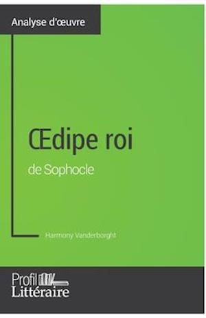 OEdipe roi de Sophocle (Analyse approfondie)