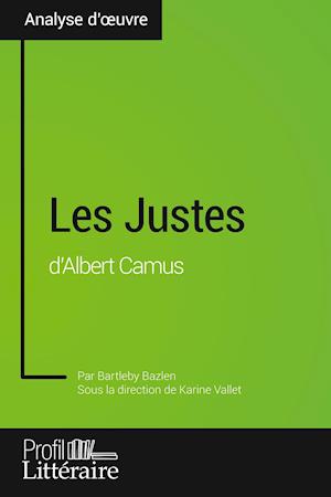 Les Justes d'Albert Camus (Analyse approfondie)