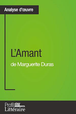 L'Amant de Marguerite Duras (Analyse approfondie)