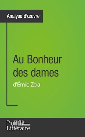 Au Bonheur des dames d''Émile Zola (Analyse approfondie)