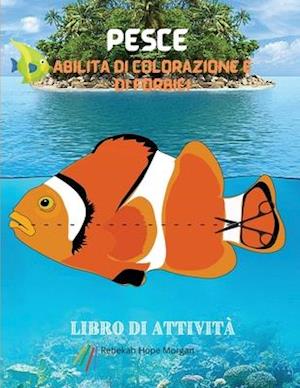 Pesce Abilità di colorazione e di forbici Libro di attività