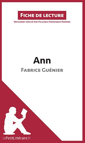 Analyse : Ann de Fabrice Guénier  (analyse complète de l'oeuvre et résumé)