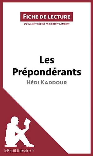 Les Prépondérants d''Hédi Kaddour (Fiche de lecture)