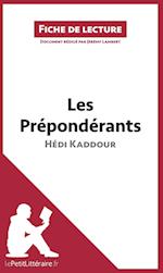 Analyse : Les Prépondérants d'Hédi Kaddour  (analyse complète de l'oeuvre et résumé)