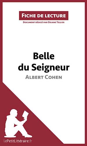 Belle du Seigneur d''Albert Cohen (Fiche de lecture)