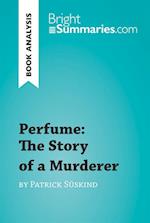 Perfume: The Story of a Murderer by Patrick Suskind (Book Analysis)