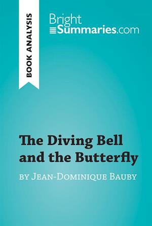 Diving Bell and the Butterfly by Jean-Dominique Bauby (Book Analysis)