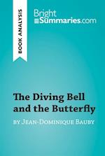 Diving Bell and the Butterfly by Jean-Dominique Bauby (Book Analysis)