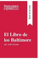 El Libro de los Baltimore de Joël Dicker (Guía de lectura)