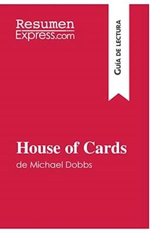 House of Cards de Michael Dobbs (Guía de lectura)