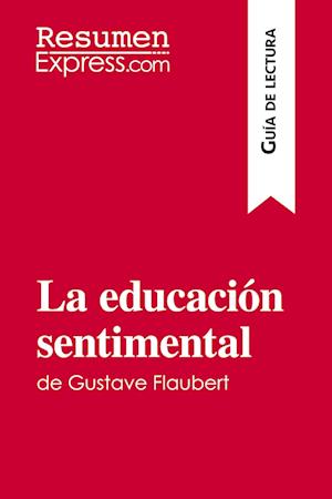 La educación sentimental de Gustave Flaubert (Guía de lectura)