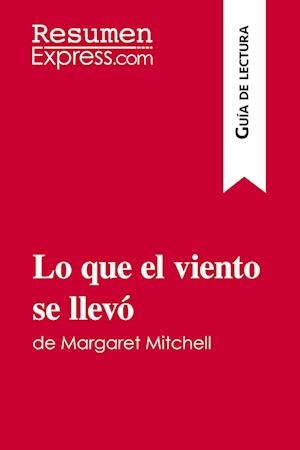 Lo que el viento se llevó de Margaret Mitchell (Guía de lectura)