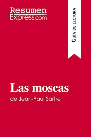 Las moscas de Jean-Paul Sartre (Guía de lectura)