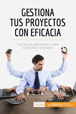 Gestiona tus proyectos con eficacia