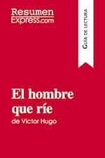 El hombre que ríe de Victor Hugo (Guía de lectura)