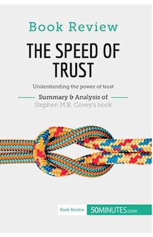 Book Review: The Speed of Trust by Stephen M.R. Covey