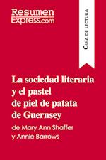 La sociedad literaria y el pastel de piel de patata de Guernsey de Mary Ann Shaffer y Annie Barrows (Guía de lectura)