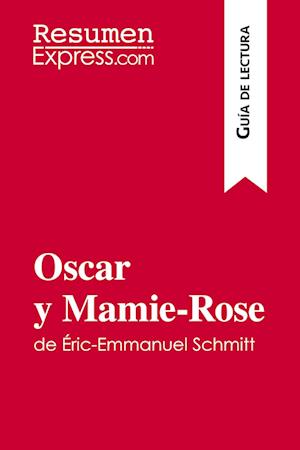 Oscar y Mamie-Rose de Éric-Emmanuel Schmitt (Guía de lectura)