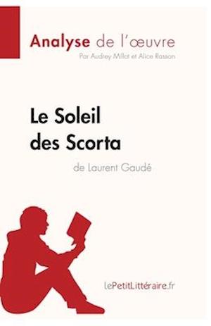 Le Soleil des Scorta de Laurent Gaudé (Analyse de l'oeuvre)