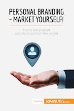 Personal Branding - Market Yourself!