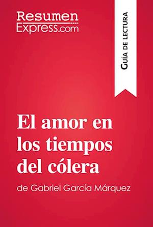 El amor en los tiempos del cólera de Gabriel García Márquez (Guía de lectura)