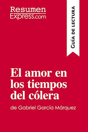 El amor en los tiempos del cólera de Gabriel García Márquez (Guía de lectura)