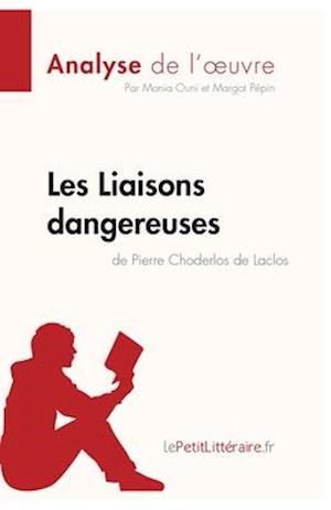 Les Liaisons dangereuses de Pierre Choderlos de Laclos (Analyse de l'oeuvre)