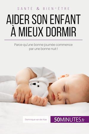 Aider son enfant à mieux dormir - Première partie