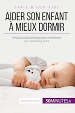 Aider son enfant à mieux dormir - Première partie