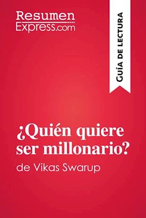 ¿Quién quiere ser millonario? de Vikas Swarup (Guía de lectura)