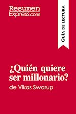 ¿Quién quiere ser millonario?de Vikas Swarup (Guía de lectura)