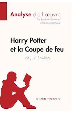 Harry Potter et la Coupe de feu de J. K. Rowling (Analyse de l'oeuvre)