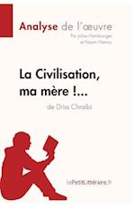 La Civilisation, ma mère !... de Driss Chraïbi (Analyse de l'oeuvre)