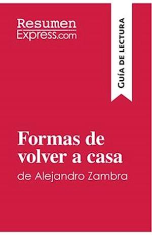 Formas de volver a casa de Alejandro Zambra (Guía de lectura)