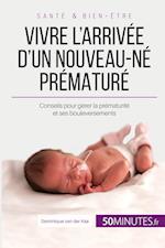 Vivre l'arrivée d'un nouveau-né prématuré