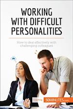 Working with Difficult Personalities