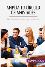 Amplía tu círculo de amistades