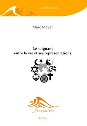 Le soignant entre la vie et ses représentations