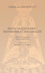 Franc-maçonnerie : Ésotérisme et Théâtralité