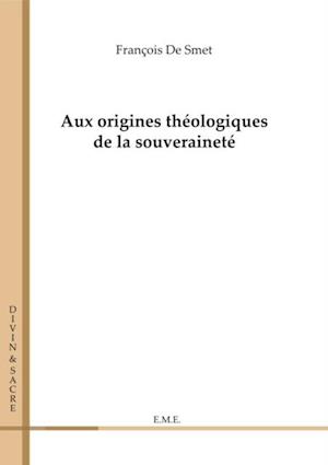 Aux origines théologiques de la souveraineté