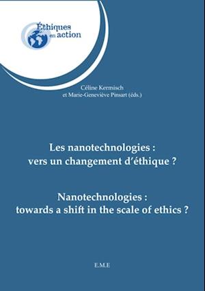 Les nanotechnologies : vers un changement d''éthique ?