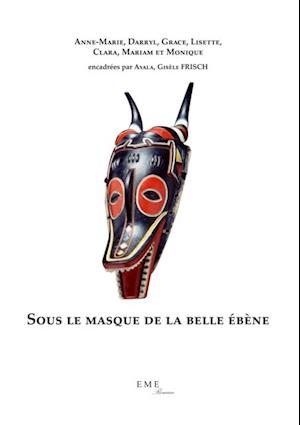 Sous le masque de la belle ébène